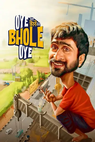 Oye Bhole Oye 2024 WEB-DL Punjabi Full Movie Download 1080p 720p 480p